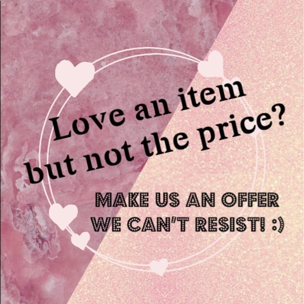REASONABLE offers are always welcome